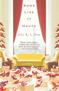 Title: Some Like It Haute, Author: Julie K. L. Dam