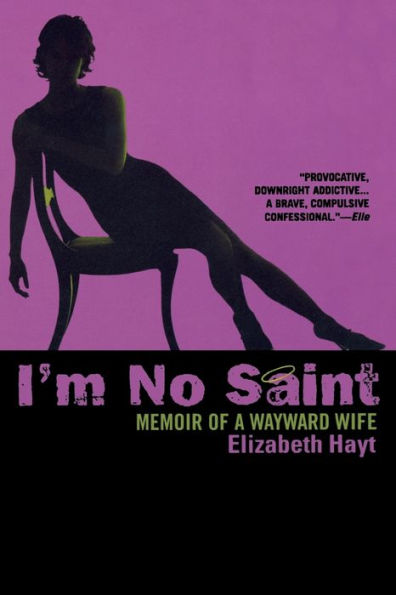 I'm No Saint: Memoir of a Wayward Wife