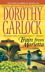 Title: Train from Marietta, Author: Dorothy Garlock