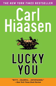 Title: Lucky You, Author: Carl Hiaasen