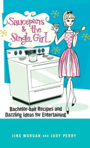 Title: Saucepans & the Single Girl, Author: Jinx Morgan