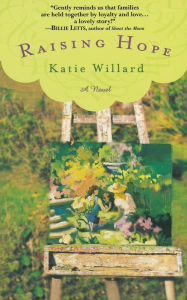 Title: Raising Hope, Author: Katie Willard