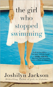 Title: The Girl Who Stopped Swimming, Author: Joshilyn Jackson