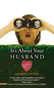 Title: It's About Your Husband, Author: Lauren Lipton