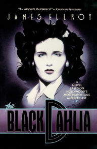 Title: The Black Dahlia (L.A. Quartet #1), Author: James Ellroy