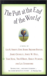 Title: The Putt at the End of the World, Author: Lee K. Abbott