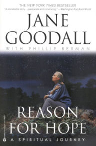 Title: Reason for Hope: A Spiritual Journey, Author: Jane Goodall