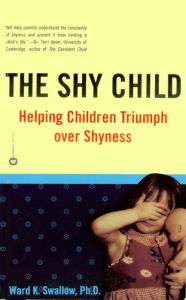 Title: The Shy Child: Helping Children Triumph over Shyness, Author: Ward K. Swallow PhD