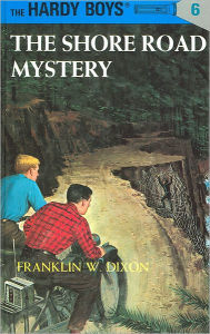 Title: The Shore Road Mystery (Hardy Boys Series #6), Author: Franklin W. Dixon