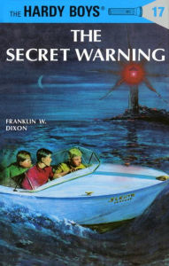 Title: The Secret Warning (Hardy Boys Series #17), Author: Franklin W. Dixon
