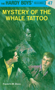 Mystery of the Whale Tattoo (Hardy Boys Series #47)