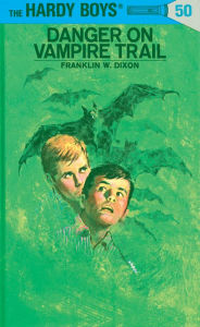 Title: Danger on Vampire Trail (Hardy Boys Series #50), Author: Franklin W. Dixon