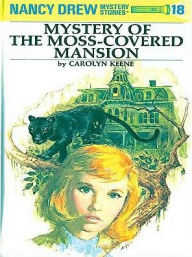 Title: The Mystery at the Moss-Covered Mansion (Nancy Drew Series #18), Author: Carolyn Keene