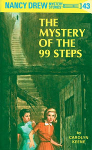 Title: The Mystery of the Ninety-Nine Steps (Nancy Drew Series #43), Author: Carolyn Keene