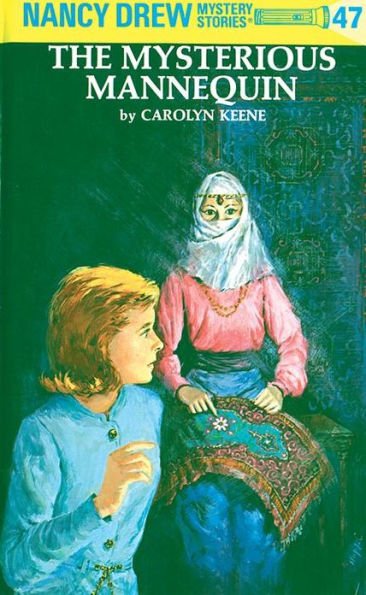 The Mysterious Mannequin (Nancy Drew Series #47)