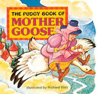 Title: The Pudgy Book of Mother Goose, Author: Richard Walz