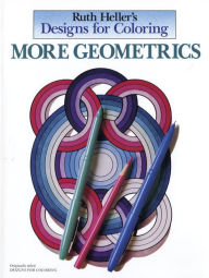 Title: Designs for Coloring: More Geometrics, Author: Ruth Heller