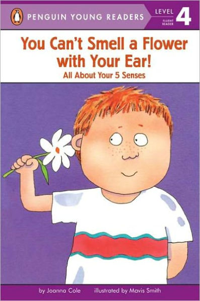 You Can't Smell a Flower with Your Ear!: All About Your 5 Senses