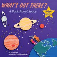 Title: What's Out There?: A Book about Space, Author: Lynn Wilson