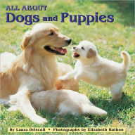 Title: All about Dogs and Puppies, Author: Laura Driscoll