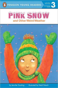 Title: Pink Snow and Other Weird Weather, Author: Jennifer Dussling