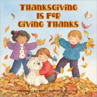 Title: Thanksgiving Is for Giving Thanks!, Author: Margaret Sutherland
