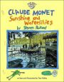 Claude Monet: Sunshine and Waterlilies: Sunshine and Waterlilies