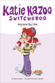 Title: Anyone But Me (Katie Kazoo, Switcheroo Series #1), Author: Nancy Krulik