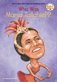 Title: Who Was Maria Tallchief?, Author: Catherine Gourley