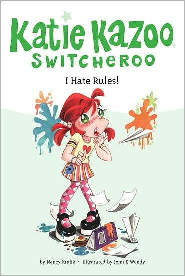 I Hate Rules! (Katie Kazoo, Switcheroo Series #5)