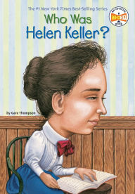 Title: Who Was Helen Keller?, Author: Gare Thompson