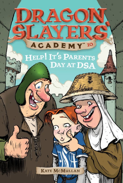 Help! It's Parents Day at DSA (Dragon Slayers' Academy Series #10)