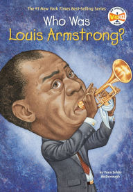 Title: Who Was Louis Armstrong?, Author: Yona Zeldis McDonough