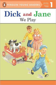 Title: Dick and Jane: We Play, Author: Penguin Young Readers