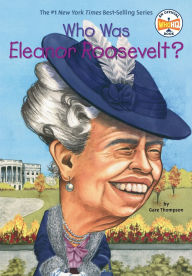 Title: Who Was Eleanor Roosevelt?, Author: Gare Thompson