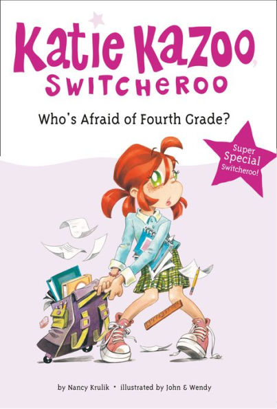 Who's Afraid of Fourth Grade? (Katie Kazoo, Switcheroo Super Special Series)