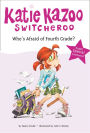 Who's Afraid of Fourth Grade? (Katie Kazoo, Switcheroo Super Special Series)