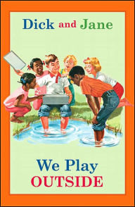 Title: Dick and Jane: We Play Outside, Author: Grosset & Dunlap