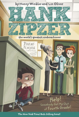 Help! Somebody Get Me Out of Fourth Grade (Hank Zipzer Series #7)