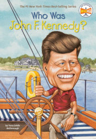 Title: Who Was John F. Kennedy?, Author: Yona Zeldis McDonough