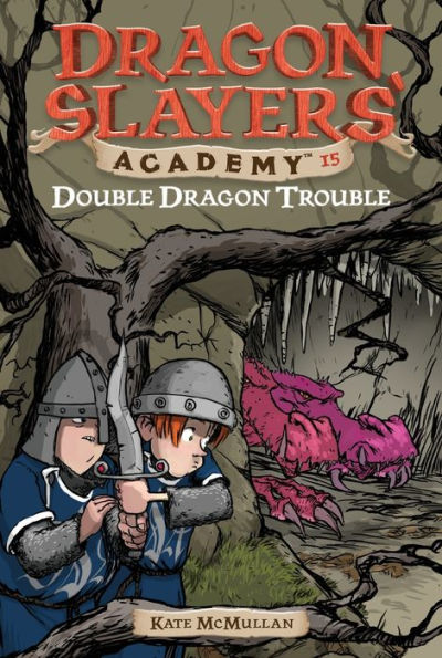 Double Dragon Trouble (Dragon Slayer's Academy Series #15)