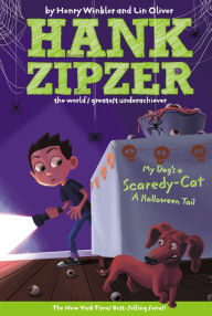 Title: My Dog's a Scaredy-Cat: A Halloween Tail (Hank Zipzer Series #10), Author: Henry Winkler