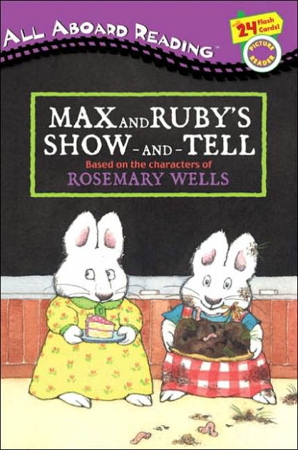 Max and Ruby's Show-and-Tell by Rosemary Wells, Paperback | Barnes & Noble®