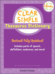 Title: The Clear and Simple Thesaurus Dictionary: Revised! Fully Updated!, Author: Harriet Wittels
