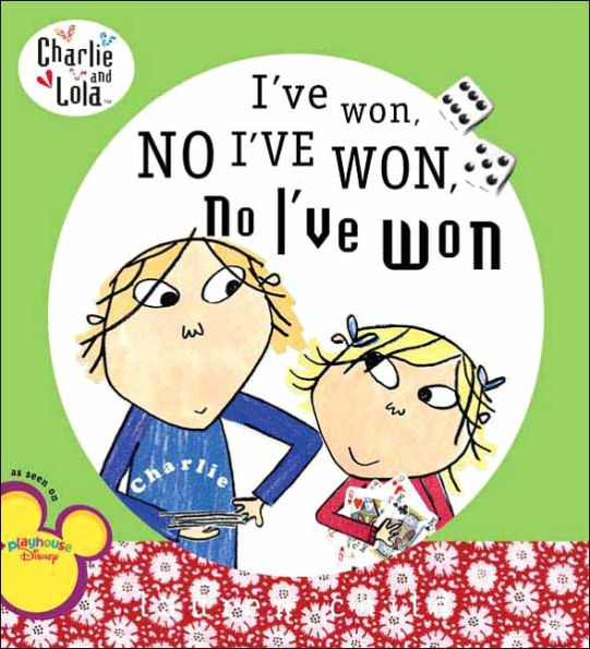 I've Won, No I've Won, No I've Won (Charlie and Lola Series)