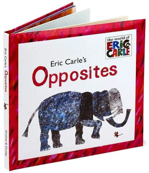 Eric Carle's Opposites