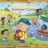 Title: The Night Before Summer Camp, Author: Natasha Wing