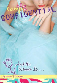 Title: And the Winner Is... (Camp Confidential Series #18), Author: Melissa J. Morgan