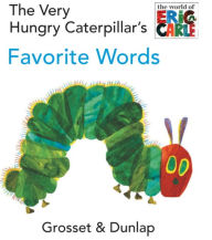 Title: The Very Hungry Caterpillar's Favorite Words, Author: Eric Carle