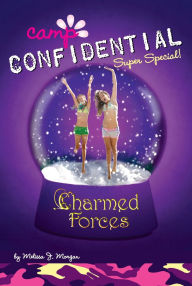 Title: Charmed Forces (Camp Confidential Series #19), Author: Melissa J. Morgan